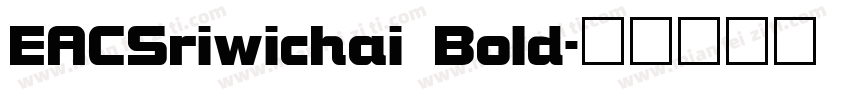 EACSriwichai Bold字体转换